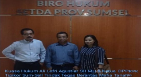 Kuasa Hukum Ali Lefri Agustiar SH MH Dan Ketua DPP KPK Tipikor Sum-Sel Akan Naikan Proses Hukum Berantas Mafia Tanah Di Banyuasin