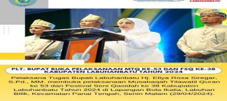 Plt.Bupati Buka Pelaksanaan MTQ Ke-53 Dan FSQ Ke-38 Kabupaten Labuhanbatu Tahun 2024