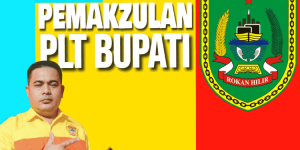 Skandal Pemberhentian Massal: Plt Bupati Rokan Hilir Diduga Salahgunakan Wewenang!