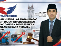 Riyan Permana Putra Ketua Perindo Bukittinggi : Dasar Hukum Larangan Bajaj Masih Dapat Diperdebatkan, Pemko Jangan Menafsirkan Regulasi Secara Terlalu Sempit
