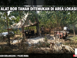 Pengeboran Sumur Minyak Ileggal Merajalela Dilahan HGU PT BPP (WKS) Dan PT MBJ Beroperasi Bebas Tanpa Izin, Dampak Cabut Izin Perusahaan Dan Sanksi Pidana! Bupati Muba Segera Tindak Tegas Cek Lokasi Cabut HGU!
