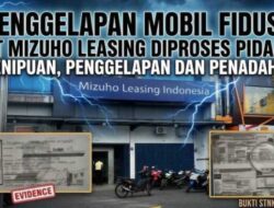 Penggelapan Mobil Fidusia PT Mizuho Leasing Diproses Pidana Penipuan Penggelapan Dan Penadahan
